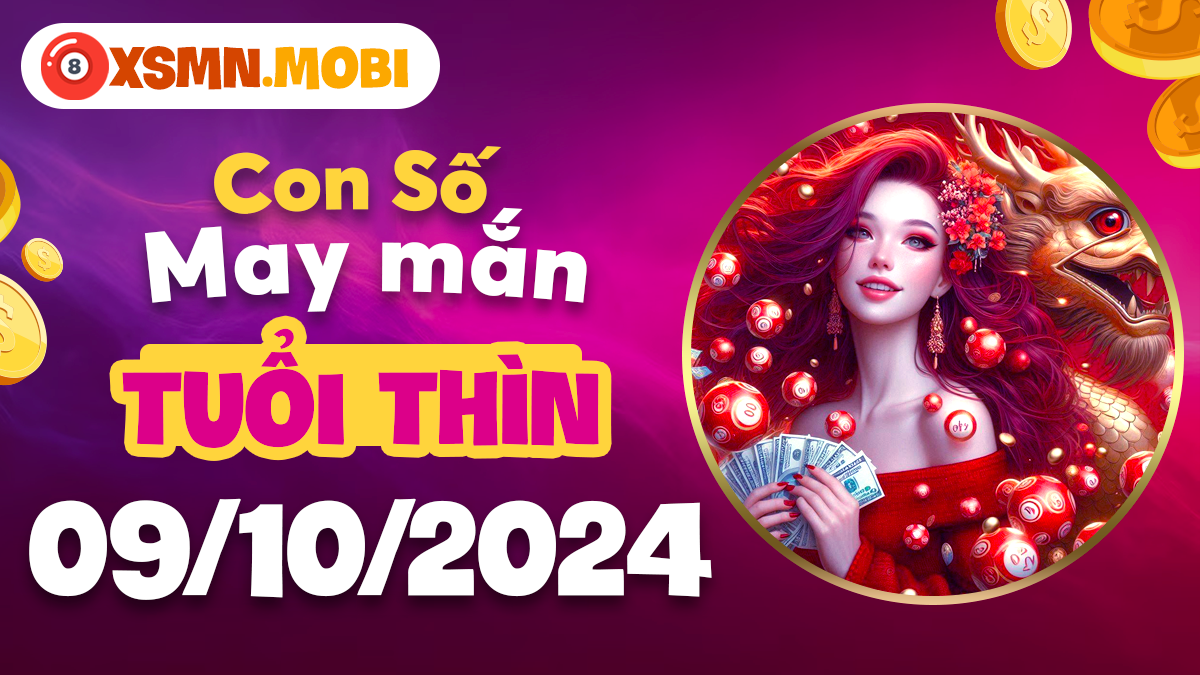 Bộ số nào sẽ giúp tuổi Thìn thành công vào ngày 9/10/2024?