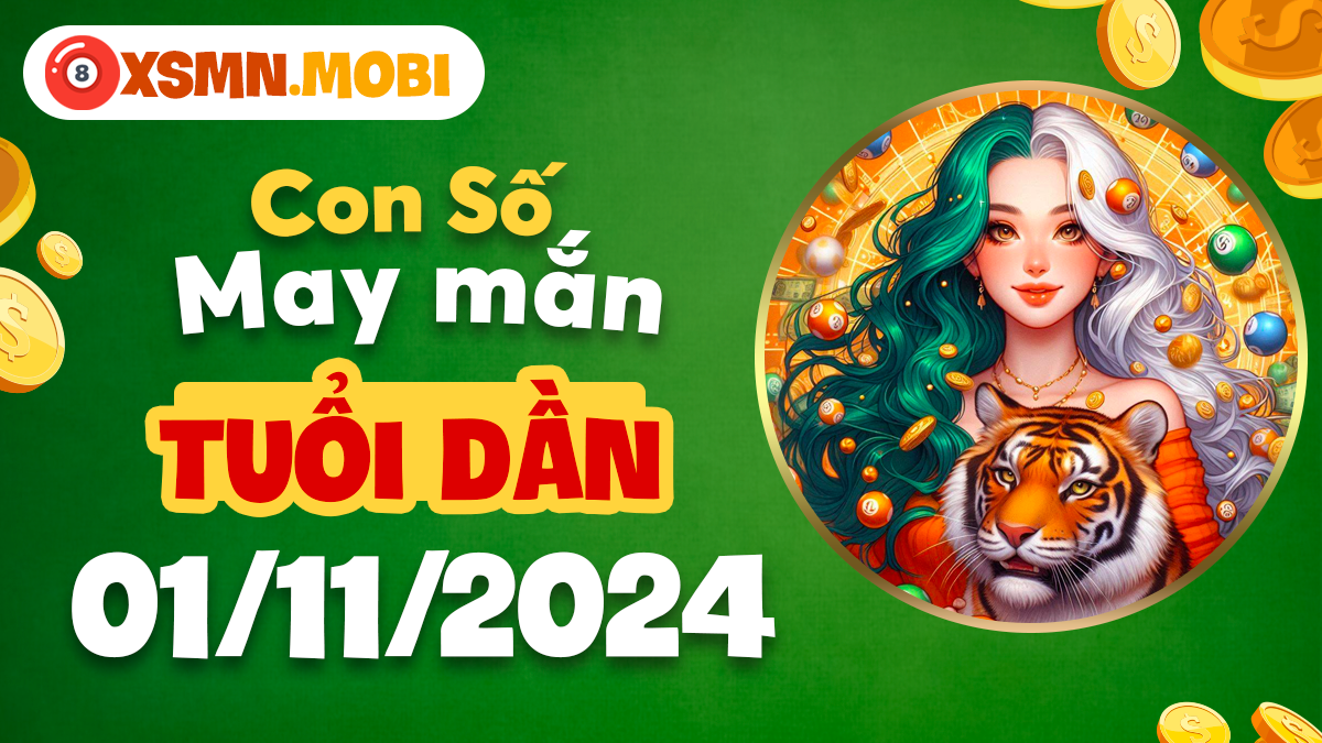 Con số may mắn huyền bí - Dự báo 1/11/2024 cho tuổi Dần