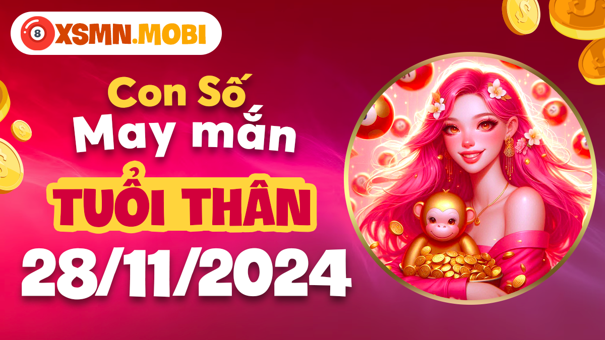 Ngày 28/11/2024: Số may mắn đưa tuổi Thân tới tình yêu thăng hoa